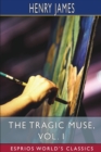 Image for The Tragic Muse, Vol. I (Esprios Classics)