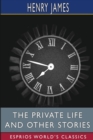 Image for The private life and Other Stories (Esprios Classics)