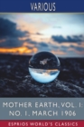 Image for Mother Earth, Vol. I : No. 1, March 1906 (Esprios Classics): Edited by Emma Goldman