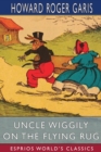 Image for Uncle Wiggily on The Flying Rug (Esprios Classics) : or, The Great Adventure on a Windy March Day
