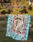 Image for Growing Wild Quilt Pattern and instructional videos : Build your quilt one block at a time