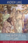 Image for The World&#39;s Desire (Esprios Classics)