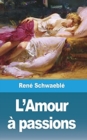 Image for L&#39;Amour ? passions