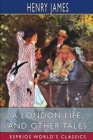 Image for A London Life, and Other Tales (Esprios Classics)