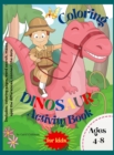Image for Dinosaur Coloring Activity Book for Kids : Awesome Activity Book for Children, Boys &amp; Girls, including coloring pages, mazes, words search and more