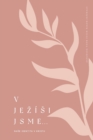 Image for V Jez?si jsme : Nase identita v Kristu: A Love God Greatly Czech Bible Study Journal