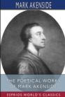 Image for The Poetical Works of Mark Akenside (Esprios Classics) : Edited by Rev. George Gilfillan