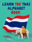 Image for Learn the Thai Alphabet Book.Educational Book for Beginners, Contains; the Thai Consonants and Vowels.
