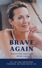 Image for Brave Again : Restoring Your Life After Loss
