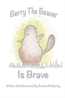 Image for Berry the Beaver is Brave