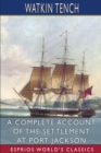 Image for A Complete Account of the Settlement at Port Jackson (Esprios Classics)
