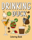 Image for Drinking Duck Coloring Book : Coloring Books for Adults, Coloring Book with Many Coffee and Drinks Recipes