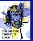 Image for Color Christ is lord : Jesus