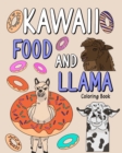 Image for Kawaii Food and Llama Coloring Book : Kawaii Food and Llama Coloring Book, Coloring Books for Adults