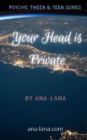 Image for Your Head Is Private