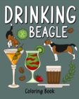 Image for Drinking Beagle Coloring Book : Coloring Books for Adults, Coloring Book with Many Coffee and Drinks Recipes