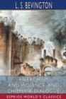 Image for Anarchism and Violence, and Chiefly a Dialogue (Esprios Classics)
