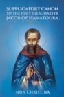 Image for Supplicatory Canon to the Holy Hieromartyr Jacob of Hamatoura