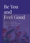 Image for Be You And Feel Good