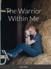 Image for THE WARRIOR WITHIN ME