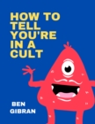 Image for How to Tell You&#39;re in a Cult