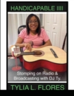 Image for Handicapable IIII Stomping on Radio &amp; Broadcasting with DJ Ty.