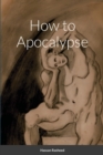 Image for How to Apocalypse