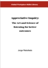 Image for Appreciative Inquiry: Asking questions for better outcomes