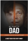 Image for My Name is Dad: A Father&#39;s Story of Loss and Triumph
