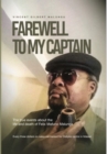 Image for Farewell to my Captain: The True Events about the Life and Death of Felix Mafuno Malunga