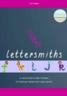 Image for Lettersmiths Handwriting: A Visual Guide to Letter Formation for Practicing Teachers and Young Learners
