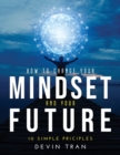 Image for How to Change Your Mindset and Your Future