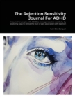 Image for The Rejection Sensitivity Journal For ADHD