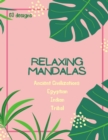 Image for Mandala Coloring Book : Mandala Coloring Book for Adults: Beautiful Large Ancient Civilizations, Egyptian, Indian and Tribal Patterns and Floral Coloring Page Designs for Girls, Boys, Teens, Adults an