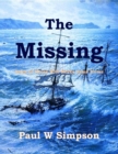 Image for Missing: Tales of those who never came home.