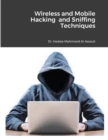Image for Wireless and Mobile Hacking and Sniffing Techniques
