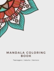 Image for Mandala Coloring Book : Mandala Coloring Book for Adults: Beautiful Large Print Patterns and Floral Coloring Page Designs for Girls, Boys, Teens, Adults and Seniors for stress relief and relaxations