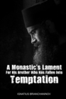 Image for A Monastic&#39;s Lament For His Brother Who Has Fallen Into Temptation