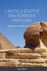 Image for L&#39;Antico Egitto Fra Sorrisi E Fantasia