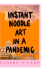 Image for Instant Noodle Art in a Pandemic