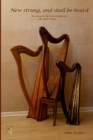 Image for New Strung, And Shall Be Heard : An essay on the re-invention of the Celtic harp