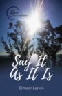 Image for Say It As It Is: Say It As It Is