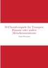 Image for 30 Choralvorspiele f?r Trompete, Posaune oder andere Melodieinstrumente : Frank Petersmann
