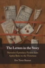 Image for The Letters in the Story : Narrative-Epistolary Fiction from Aphra Behn to the Victorians
