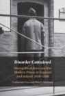 Image for Disorder contained: mental breakdown and the modern prison in England and Ireland, 1840-1900