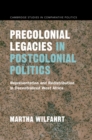 Image for Precolonial Legacies in Postcolonial Politics: Representation and Redistribution in Decentralized West Africa