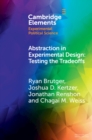 Image for Abstraction in Experimental Design: Testing the Tradeoffs