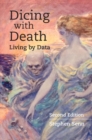 Image for Dicing With Death: Living by Data