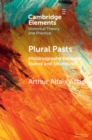 Image for Plural pasts  : historiography between events and structures