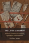 Image for The Letters in the Story: Narrative-Epistolary Fiction from Aphra Behn to the Victorians